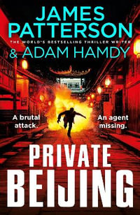 Private Beijing : Private 17 - James Patterson