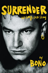 Surrender : 40 Songs, One Story - Bono