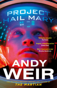 Project Hail Mary : The Sunday Times bestseller from the author of The Martian - Andy Weir