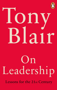 On Leadership : Lessons for the 21st Century - Tony Blair