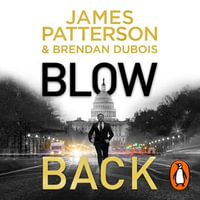 Blowback : A president in turmoil. A deadly motive. - Zachary Webber