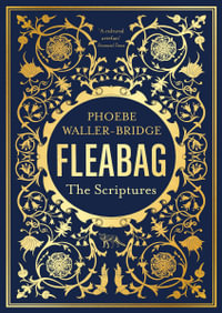 Fleabag: The Scriptures : The Sunday Times Bestseller - Phoebe Waller-Bridge