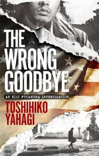 The Wrong Goodbye - Toshihiko Yahagi