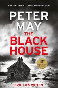 The Blackhouse : The Lewis Trilogy Book 1 - Peter May