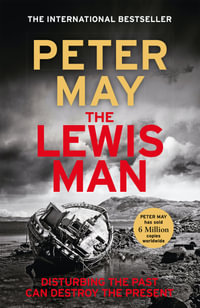 The Lewis Man : The Lewis Trilogy Book 2 - Peter May