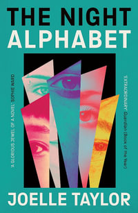 The Night Alphabet : the electrifying debut novel from the award-winning poet - Joelle Taylor