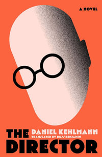 The Director - Daniel Kehlmann