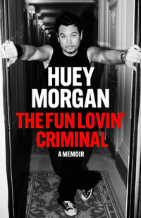 The Fun Lovin Criminal - Huey Morgan