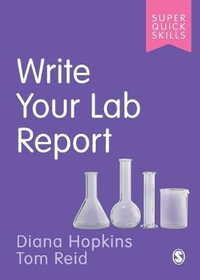 Write Your Lab Report : Super Quick Skills - Diana Hopkins