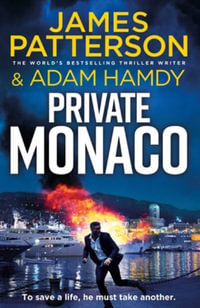 Private Monaco : The latest novel in the Sunday Times bestselling series (Private 19) - James Patterson