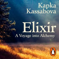Elixir : In the Valley at the End of Time - Natalie Pela