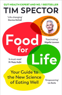 Food for Life : The New Science of Eating Well - Tim Spector