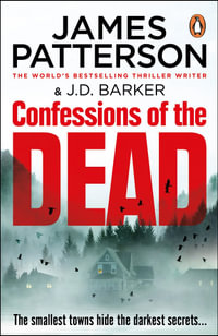 Confessions of the Dead - James Patterson