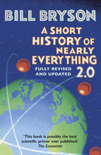 A Short History of Nearly Everything 2.0 - Bill Bryson