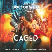 Doctor Who: Caged : 15th Doctor Novel - Bonnie Langford