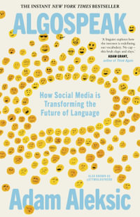 Algospeak : How Social Media is Transforming the Future of Language - Adam Aleksic
