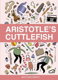 Aristotle's Cuttlefish - Matthew Dooley