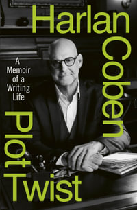 Plot Twist : A Memoir of a Writing Life - Harlan Coben