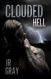 Clouded Hell : Inferno - J R Gray