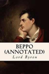 Beppo (Annotated) - Lord George Gordon Byron