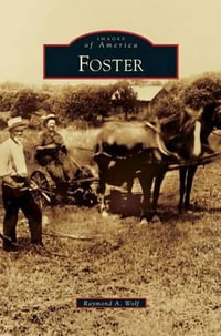 Foster - Raymond A. Wolf