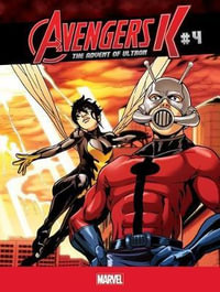 The Advent of Ultron #4 : Avengers K: The Advent of Ultron - Jim Zub