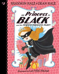 The Princess in Black and the Perfect Princess Party : #2 - Shannon Hale