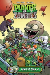 Lawn of Doom 1 : Plants Vs. Zombies - Paul Tobin