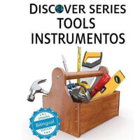 Tools / Instrumentos : Xist Kids Bilingual Spanish English - Xist Publishing