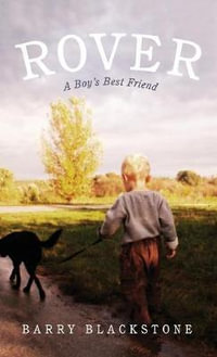Rover : A Boy's Best Friend - Barry Blackstone