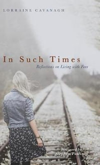 In Such Times - Lorraine Cavanagh