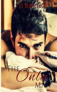 The Only Man : The Other Man Series - D. Breeze