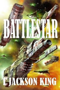Battlestar : Starfight - T Jackson King