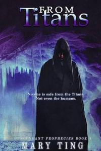 From Titans : Descendant Prophecies - Mary Ting