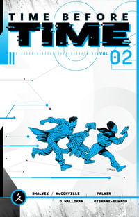 Time Before Time, Volume 2 : Time Before Time - Declan Shalvey
