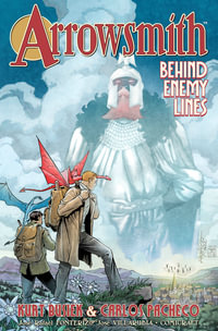 Arrowsmith, Volume 2 : Behind Enemy Lines - Kurt Busiek