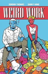Weird Work : Weird Work - Jordan Thomas