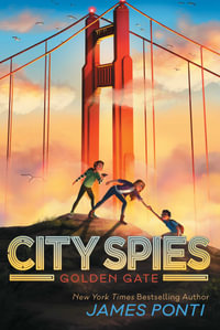 Golden Gate : City Spies - James Ponti