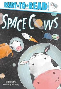 Space Cows : Ready-to-Read Pre-Level 1 - Eric Seltzer