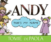 Andy, That's My Name - Tomie dePaola