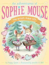 The Great Bake Off : The Adventures of Sophie Mouse - Poppy Green