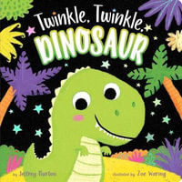 Twinkle, Twinkle, Dinosaur : Twinkle, Twinkle - Jeffrey Burton