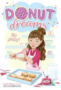 So Jelly! : Donut Dreams Book 2 - Coco Simon