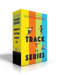 Jason Reynolds's Track Series Paperback Collection (Boxed Set) : Ghost; Patina; Sunny; Lu - Jason Reynolds