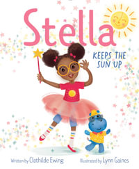 Stella Keeps the Sun Up : Stella - Clothilde Ewing