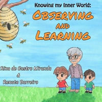 Observing and Learning : The first book of a Children´s Books series, written with the purpose to stimulate the children to observe and learn b - Renato Barreiro