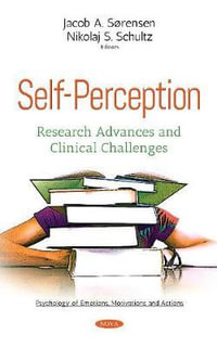 Self-Perception : Research Advances & Clinical Challenges - Jacob A Sørensen