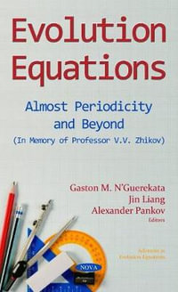 Evolution Equations : Almost Periodicity and Beyond (In Memory of Professor V.V. Zhikov) - Alexander Pankov