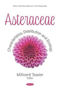 Asteraceae : Characteristics, Distribution and Ecology - Millicent Tessier