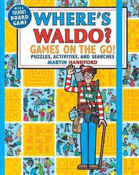Where's Waldo? Games on the Go! : Puzzles, Activities, and Searches - Martin Handford